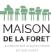 Maison de la forêt